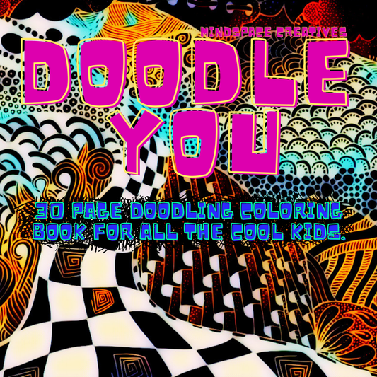 MindSpace Creatives Doodle You: 30 Page Doodling Coloring Book For All The Cool Kids