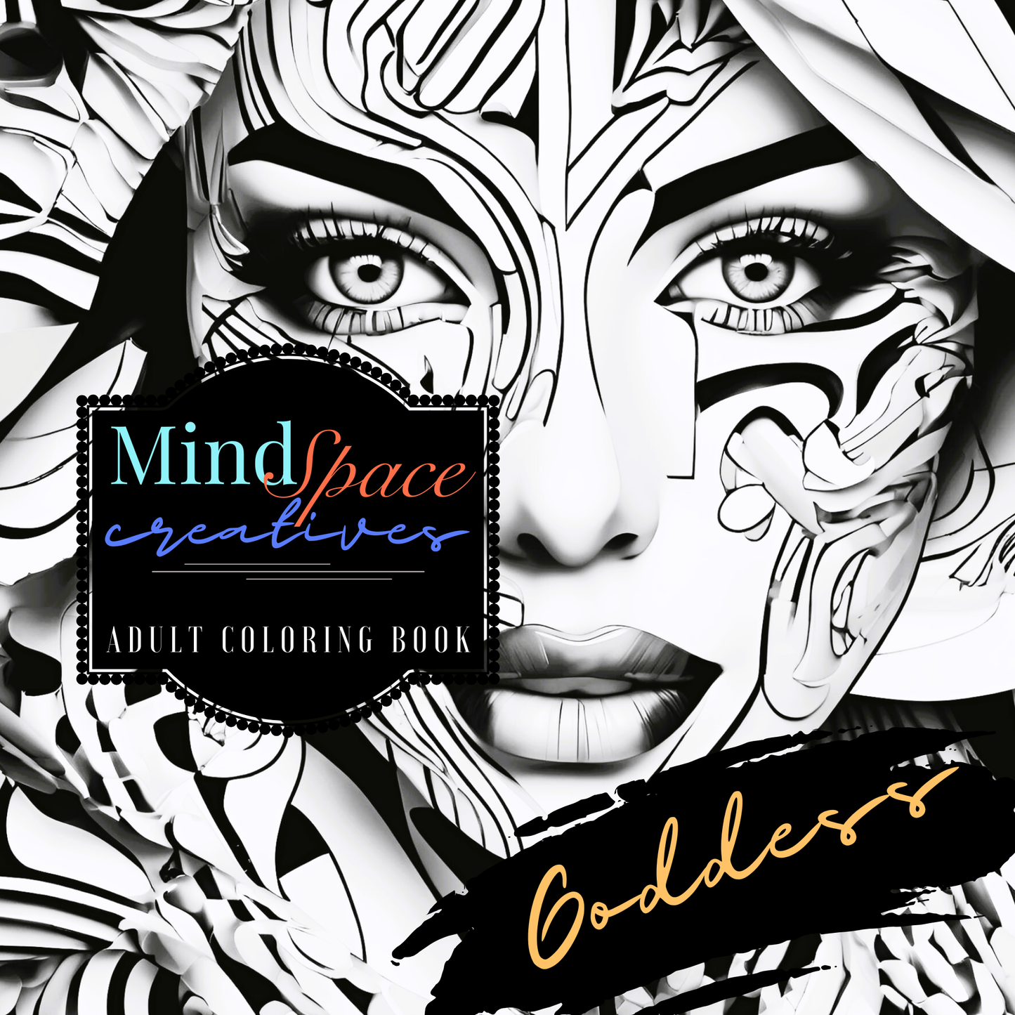 MindSpace Creatives: Adult Coloring Book Goddess